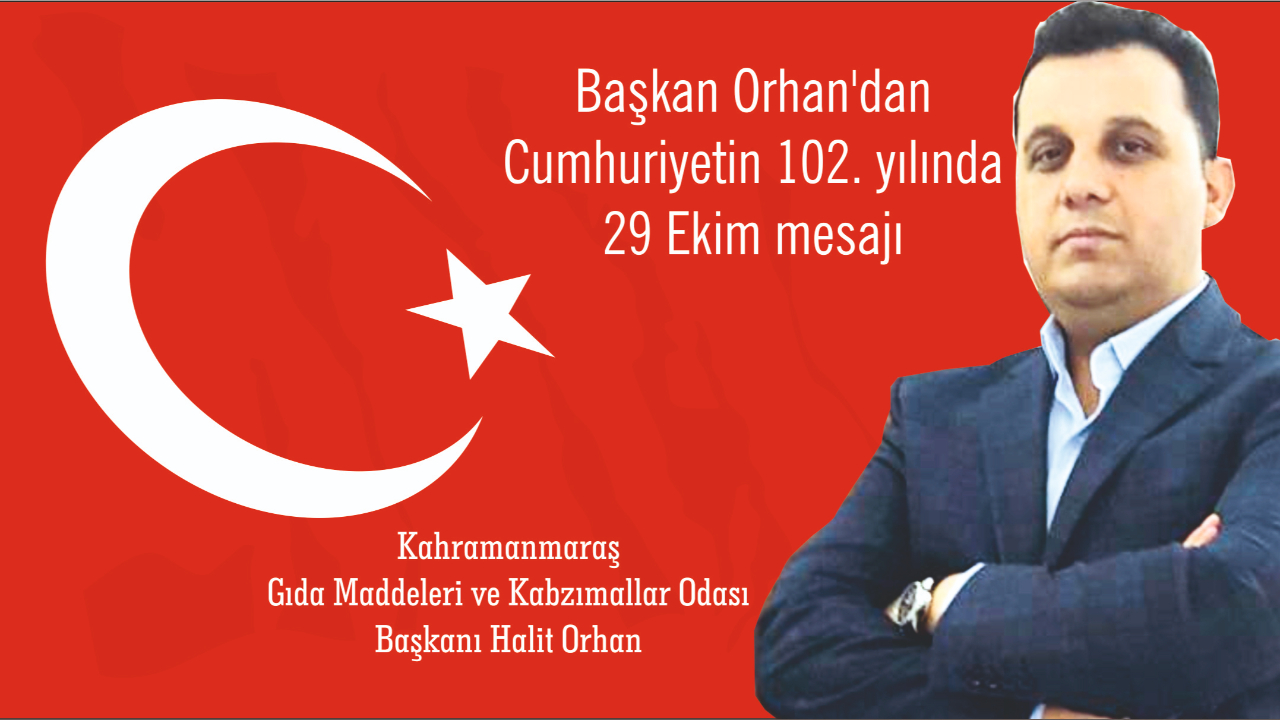 Başkan Orhan’dan Cumhuriyetin 102. yılında 29 Ekim mesajı