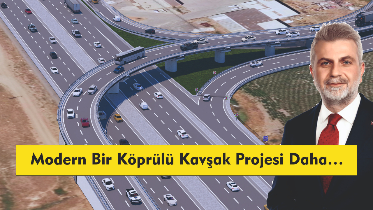 Modern Bir Köprülü Kavşak Projesi Daha…