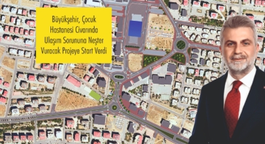 Büyükşehir, Çocuk Hastanesi Civarında Ulaşım Sorununa Neşter Vuracak Projeye Start Verdi