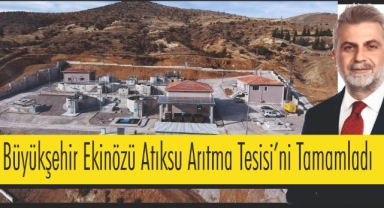 Büyükşehir Ekinözü Atıksu Arıtma Tesisi’ni Tamamladı