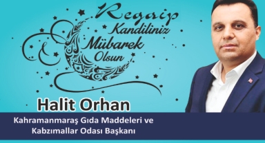 Başkanı Halit Orhan’dan Regaip Kandili Mesajı