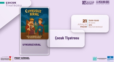 Büyükşehir’den Miniklere Tiyatro Şöleni: “Uykusuz Kral” Sahneye Çıkıyor
