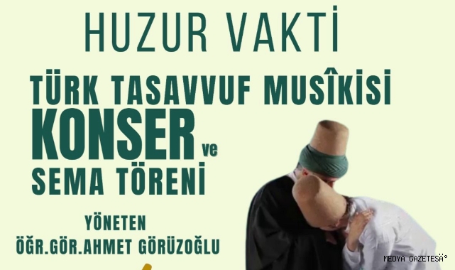 Hz. Mevlâna Vuslatının Yıl Dönümünde Tasavvuf Musikisi ve Sema Töreniyle Anılacak