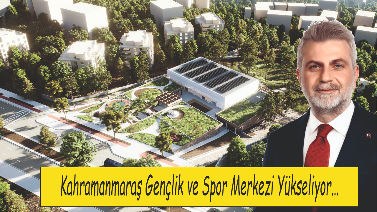 Kahramanmaraş Gençlik ve Spor Merkezi Yükseliyor…