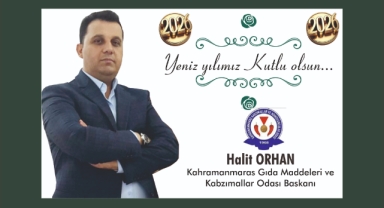 Kahramanmaraş Kabzımallar ve Komisyoncular Odası Başkanı Halit Orhan'dan Yeni Yıl Mesajı