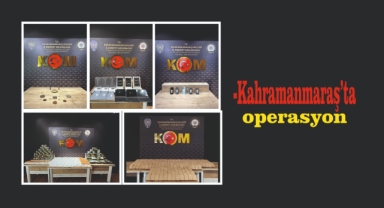 -Kahramanmaraş’ta operasyon 
