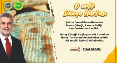 “Maraş Çöreği” Artık Dünya Markası