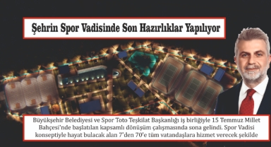 Şehrin Spor Vadisinde Son Hazırlıklar Yapılıyor