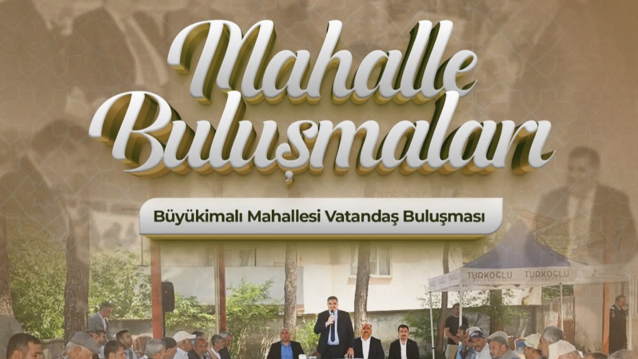 Türkoğlu Belediyesi’nden Büyükimalı’da Mahalle Buluşması: Başkan Karaca Vatandaşları Dinleyecek