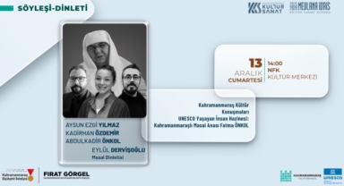 UNESCO Yaşayan İnsan Hazinesi “Masal Anası” Fatma Önkol Konuşulacak