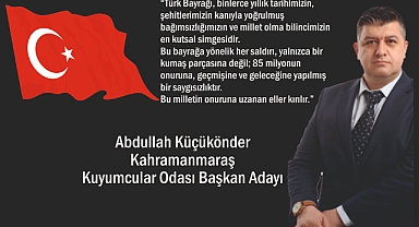 Abdullah Küçükönder'den Bayrağa Yönelik Saldırıya Sert Tepki: