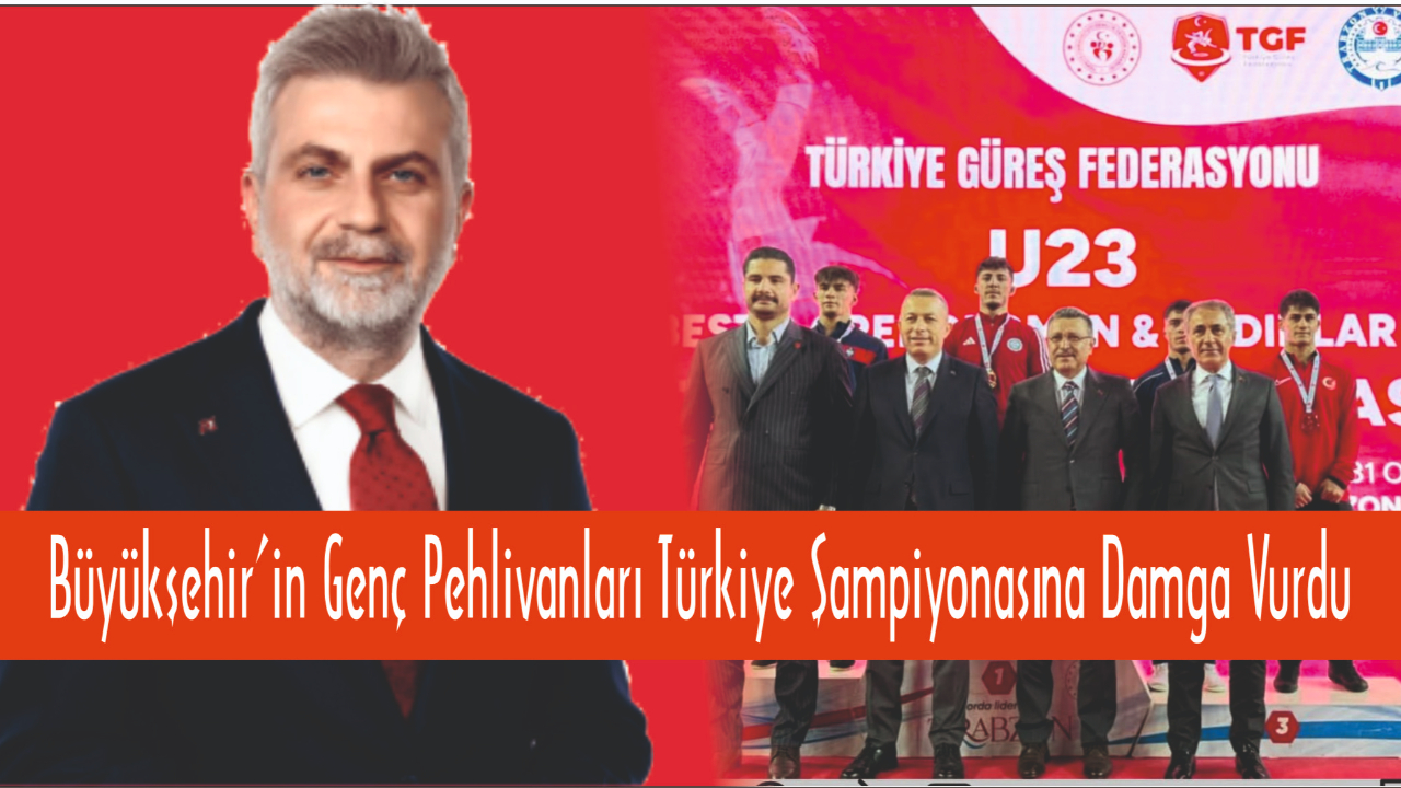 Büyükşehir’in Genç Pehlivanları Türkiye Şampiyonasına Damga Vurdu