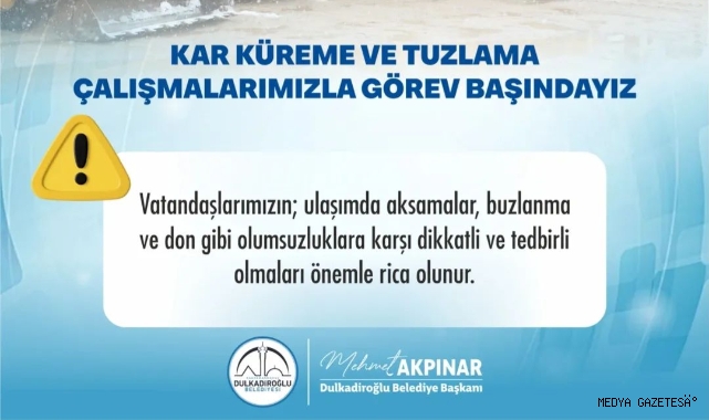 DULKADİROĞLU BELEDİYESİ’NDEN KARLA MÜCADELE SEFERBERLİĞİ