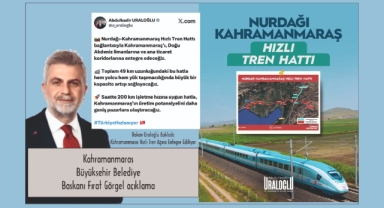 Bakan Uraloğlu Açıkladı: Kahramanmaraş Hızlı Tren Ağına Entegre Ediliyor