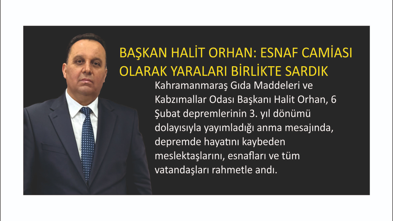 BAŞKAN HALİT ORHAN: ESNAF CAMİASI OLARAK YARALARI BİRLİKTE SARDIK
