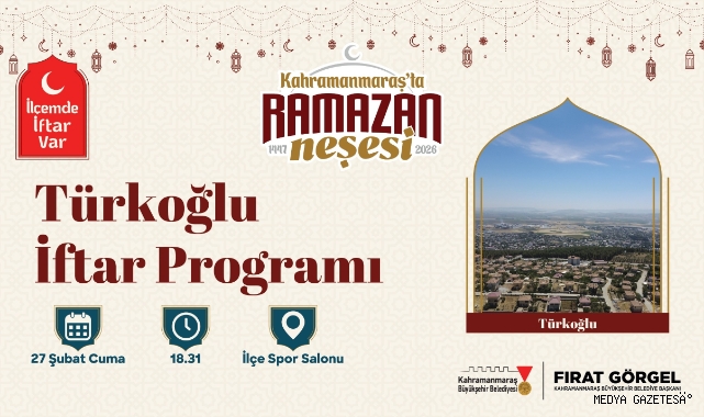 “İlçemde İftar Var” Programının İlk Durağı Türkoğlu Olacak