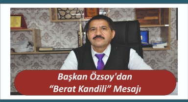 Özsoy, Berat Kandili Mesajı