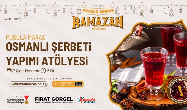 Pusula Maraş’tan Ramazan’a Özel Lezzet Atölyesi