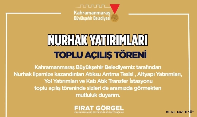 Büyükşehir’in Nurhak’a Kazandırdığı Yatırımların Toplu Açılışı Yapılacak