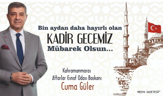 Güler; “Bin aydan daha hayırlı olduğu müjdelenen Kadir Gecesi Mesajı