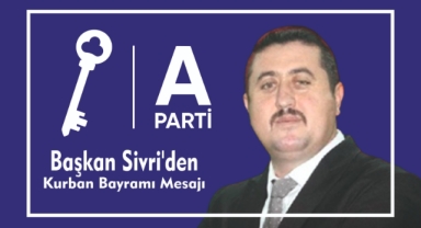 Başkan Sivri’den Kurban Bayramı Mesajı