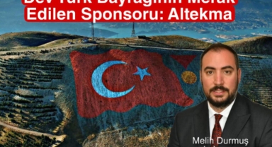 Dev Türk Bayrağının Merak Edilen Sponsoru: Altekma