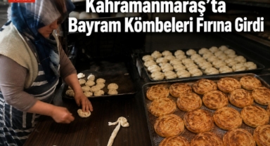 Kahramanmaraş’ta Bayram Kömbeleri Fırına Girdi