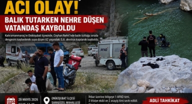 Kahramanmaraş’ta nehre düşen vatandaş kayboldu