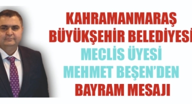 Mehmet Beşen’den Kurban Bayramı Mesajı: “Bayramlar, Kardeşlik ve Huzurun Temsilidir”