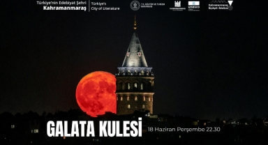 Galata Kulesi’nde UNESCO Edebiyat Şehri Kahramanmaraş’a Özel Gösteri