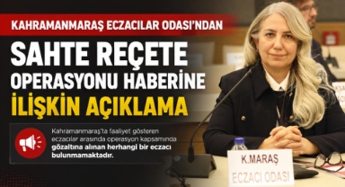 Kahramanmaraş Eczacılar Odası’ndan Sahte Reçete Operasyonu Haberine İlişkin Açıklama