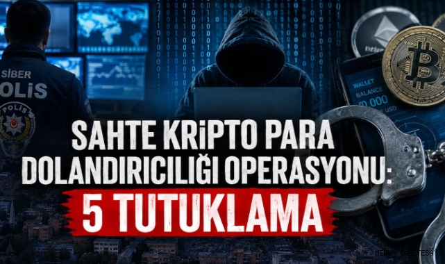 Kahramanmaraş merkezli sahte kripto para dolandırıcılığı operasyonu: 5 tutuklama