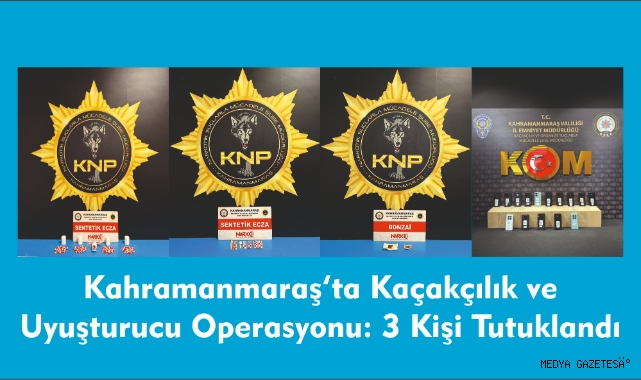 -Kahramanmaraş’ta Kaçakçılık ve Uyuşturucu Operasyonu: 3 Kişi Tutuklandı