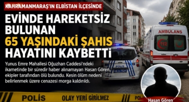 Kahramanmaraş’ta ölü bulundu