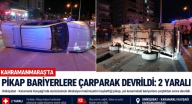 -Kahramanmaraş’ta Pikap Bariyerlere Çarparak Devrildi: 2 Yaralı