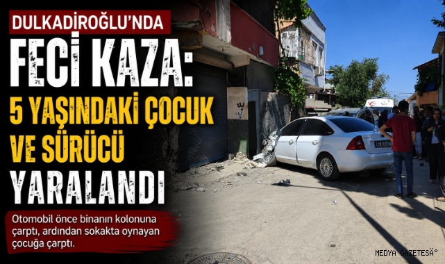 Kahramanmaraş’ta trafik kazası: biri çocuk 2 yaralı