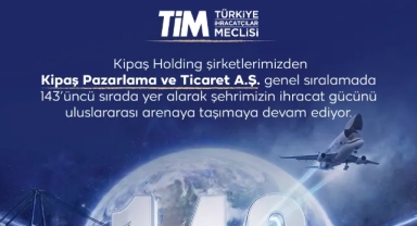 Kipaş Holding’den Küresel Başarı: TİM 1000 Listesinde Kahramanmaraş’ın İhracat Gücünü Dünyaya Taşıdı!