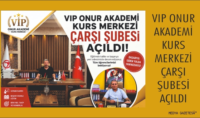 VIP ONUR AKADEMİ KURS MERKEZİ ÇARŞI ŞUBESİ AÇILDI