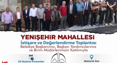 YENİŞEHİR MAHALLESİ SAKİNLERİ İSTİŞARE TOPLANTISINDA BULUŞUYOR