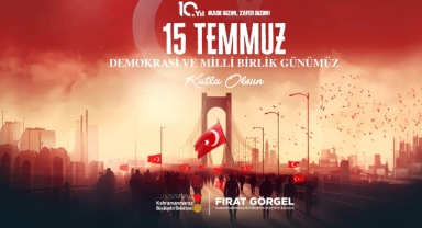 Başkan Görgel’den 15 Temmuz’un 10’uncu Yılında Birlik ve Beraberlik Mesajı