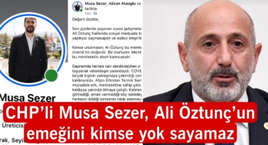 CHP’li Musa Sezer, Ali Öztunç’un emeğini kimse yok sayamaz