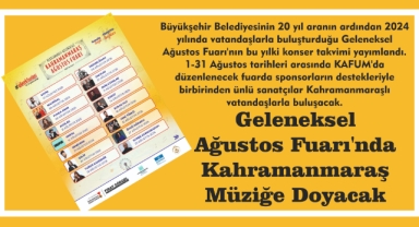 Geleneksel Ağustos Fuarı’nda Kahramanmaraş Müziğe Doyacak