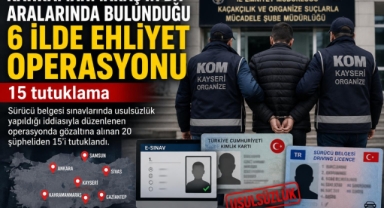 Kahramanmaraş’ta Ehliyet Operasyonu: 15 Tutuklama