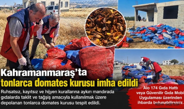 -Kahramanmaraş’ta ruhsatsız mandırada tonlarca domates kurusu imha edildi