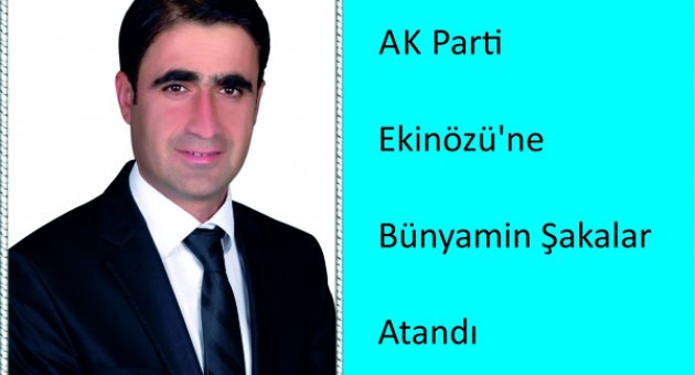 AK Parti Ekinözü’ne Şakalar Atandı