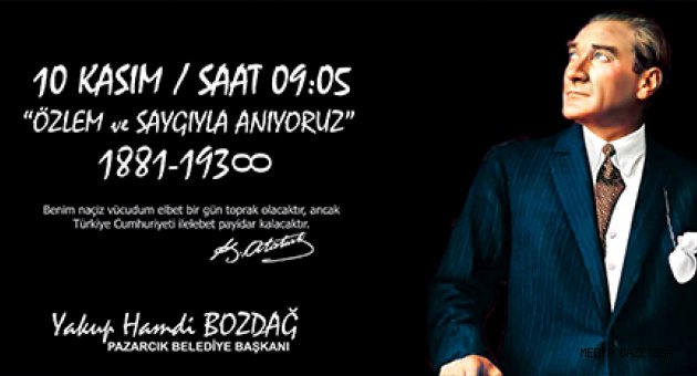 BAŞKAN BOZDAĞ’DAN 10 KASIM ATATÜRK'Ü ANMA MESAJI