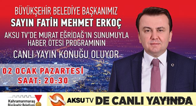 BAŞKAN ERKOÇ CANLI YAYINA KATILACAK