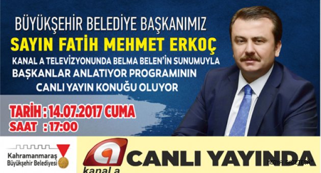 BAŞKAN ERKOÇ CANLI YAYINDA