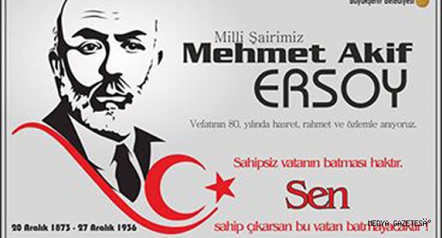 BAŞKAN ERKOÇ: “ MEHMET AKİF ERSOY YOLUMUZU AYDINLATMAYA DEVAM EDECEKTİR”