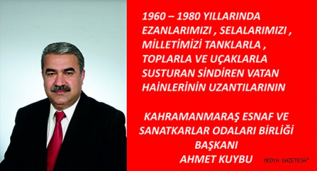 BAŞKANI AHMET KUYBU'DAN KINAMA